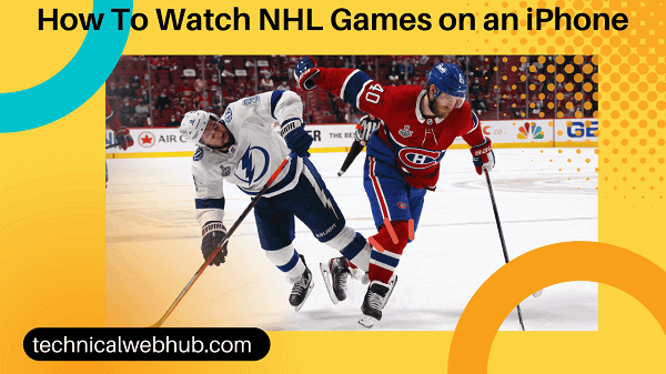 How To Watch NHL Games on an iPhone by Using an In-App Purchase or VPN